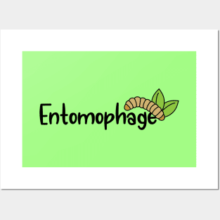 I Eat Insects Entomophage Mealworm Posters and Art